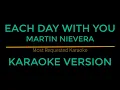 Each Day With You - Martin Nievera (Karaoke Version)