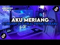 Download Lagu DJ TIKTOK TERBARU! DJ AKU MERIANG X MELODY OLD ZEUS FVNKY | VIRAL MENGKANE TIKTOK!!!