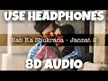 Lagu Rab Ka Shukrana - Jannat 2 | Mohit Chauhan | 8D Audio - U Music Tuber 🎧