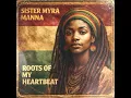 Lagu Roots Reggae (1966) [Unreleased Album] Sister Myra Manna - Roots of My Heartbeat
