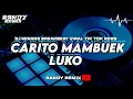 Download Lagu DJ MINANG CARITO MEMBUEK LUKO X [ RANDY REMIX ] X CARLOS \u0026 MELISA PUTRI BREAKBEAT VIRAL TIK TOK 2025