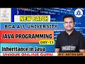 JAVA PROGRAMMING BCA ALL UNIVERSITY Inheritance in Java DAY-11