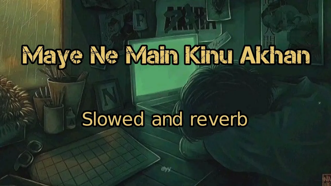 Maa ne ma kinu akhan ( Slowed and reverb) |Atif Aslam| #atifaslam #viral #maa #slowedandreverb