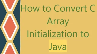 How to Convert C Array Initialization to Java