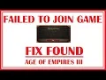 Failed to Join Game FIX FOUND EASY HOW TO Age of Empires III