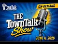 TownTalk Show Thursday June 4th 2026