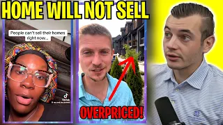 Your Home WILL NOT SELL At That Price DELUSIONAL SELLERS in 2026