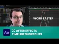20 After Effects Timeline Shortcuts Work Faster More Efficiently