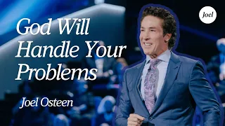 Focus On The Promise — God Will Handle Your Problems | Joel Osteen