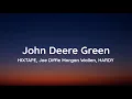 HIXTAPE Joe Diffie - John Deere Green feat Morgan Wallen HARDY