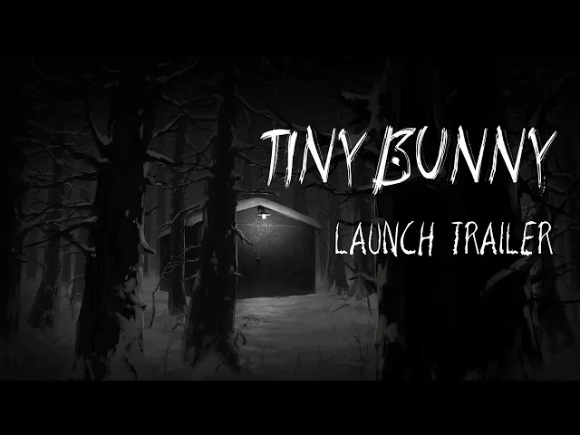 Tiny Bunny - Launch Trailer