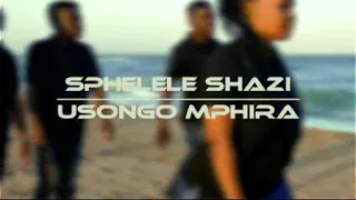 sphelele shazi usongo mphira official video