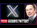 Twitter Is Now X Elon Musk Announces App REBRANDED To Be Powered By AI