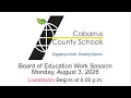 CCS Board of Education Work Session Monday August 3 2026 Meeting begins at 6 pm