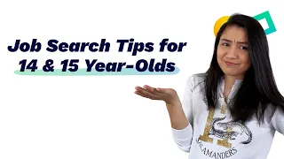 Job Search Tips for 14 15 Year-Olds