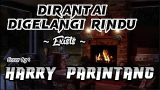 Download Di Rantai Di Gelangi Rindu - Exists Lagu + Lirik [ Cover by Harry Parintang ] MP3