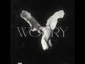worry