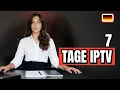 7 Tage IPTV Dauertest 2026 Wer bricht zusammen Deutschland