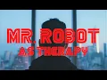 Mr Robot As Therapy Disconnection Integration and the Multiplicity of Self