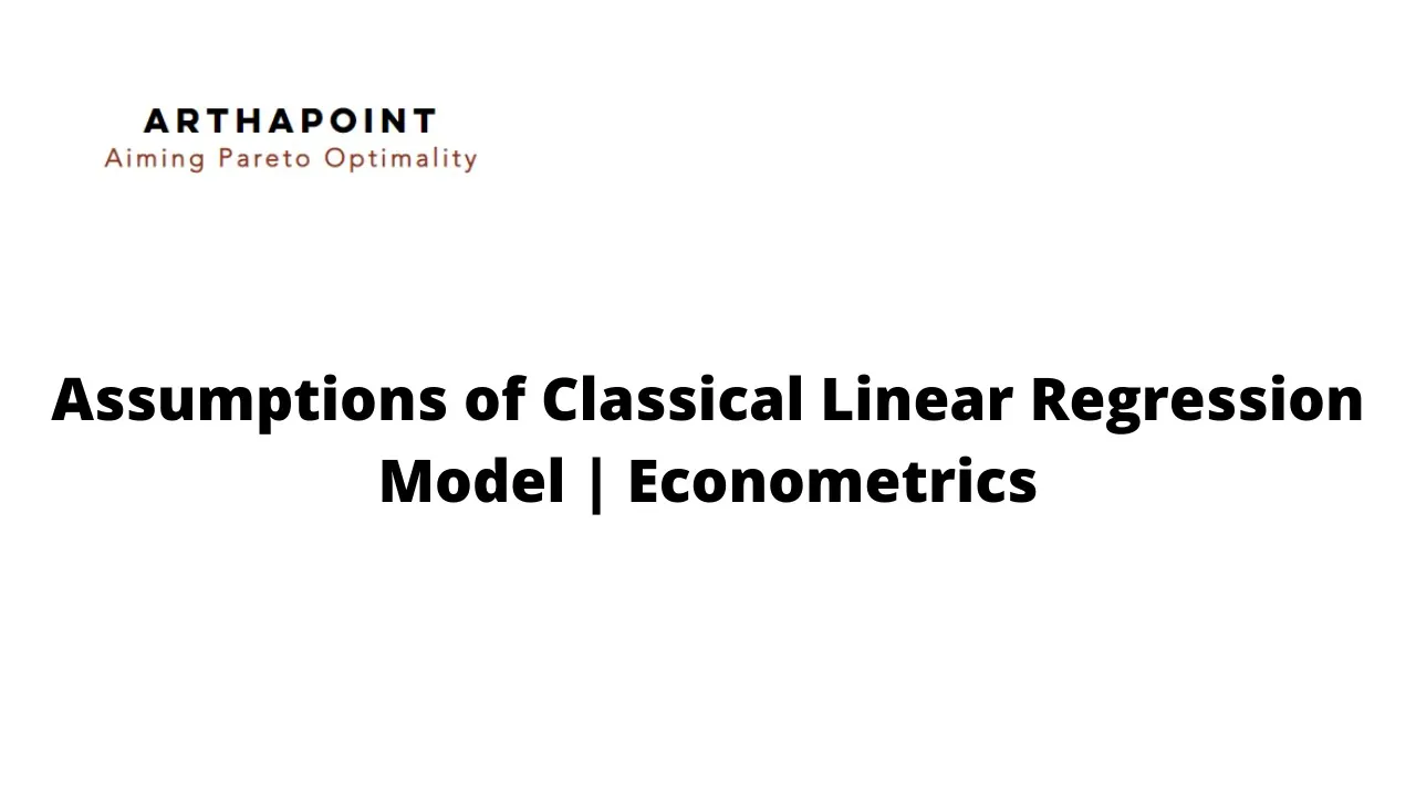 Assumptions of Classical Linear Regression Model | Indian Economic Service | ISS | RBI Grade B DEPR