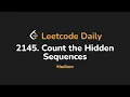 2145 Count the Hidden Sequences Leetcode Daily - Python