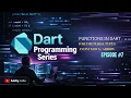 Functions in Dart Types of Functions Parameters Anonymous Arrow Function Dart Tutorial