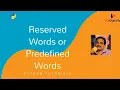 Keywords in Python Reserved Words or Predefined Words in Python Python tutorials for beginners
