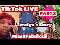 Lagu TikTok Live Part 2 | The Case Continues! Teraiya’s Tells her Story on MissRFabulous Live