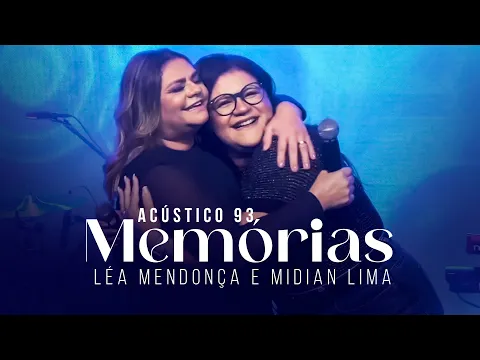 Download MP3 Memórias | Léa Mendonça e Midian Lima - Acústico 93