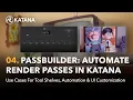 Automate Customize 04 PassBuilder Automate Render Passes in Katana