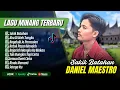 Lagu Daniel Maestro Album - SAKIK BATAHAN | ABU DI ATEH TUNGKU || LAGU MINANG TERPOPULER 2025