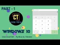 CODING WINDOWS 10 CALCULATOR PYTHON AND TKINTER PART - 1
