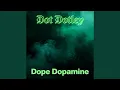 Lagu Dope Dopamine