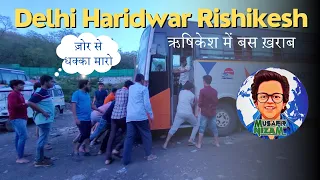 delhi to haridwar rishikesh trip by bus group travel vlog by worlds smallest traveller