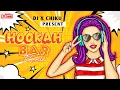 Lagu Hookah Bar !! Club Dance Mix !! Dj X Chiku !! @djdalallondonremix @DJRavish