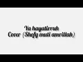 Download Lagu YA HAYATIRRUH COVER (SHOFY MUTI AMRILLAH)
