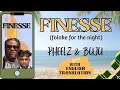 Download Lagu FINESSE (folake for the night) PHEELZ \u0026 BUJU (w/English translation) LYRICS VIDEO #afrobeat #finesse