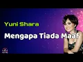 Download Lagu Yuni Shara  -  Mengapa Tiada Maaf  (Lirik)