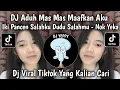 Download Lagu DJ LILAKNO AKU NOK YEKA || ADUH MAS MAS MAAFKAN AKU IKI PANCEN SALAHKU DUDU SALAHMU VIRAL TIKTOK