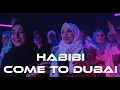 Lagu habibi come to dubai
