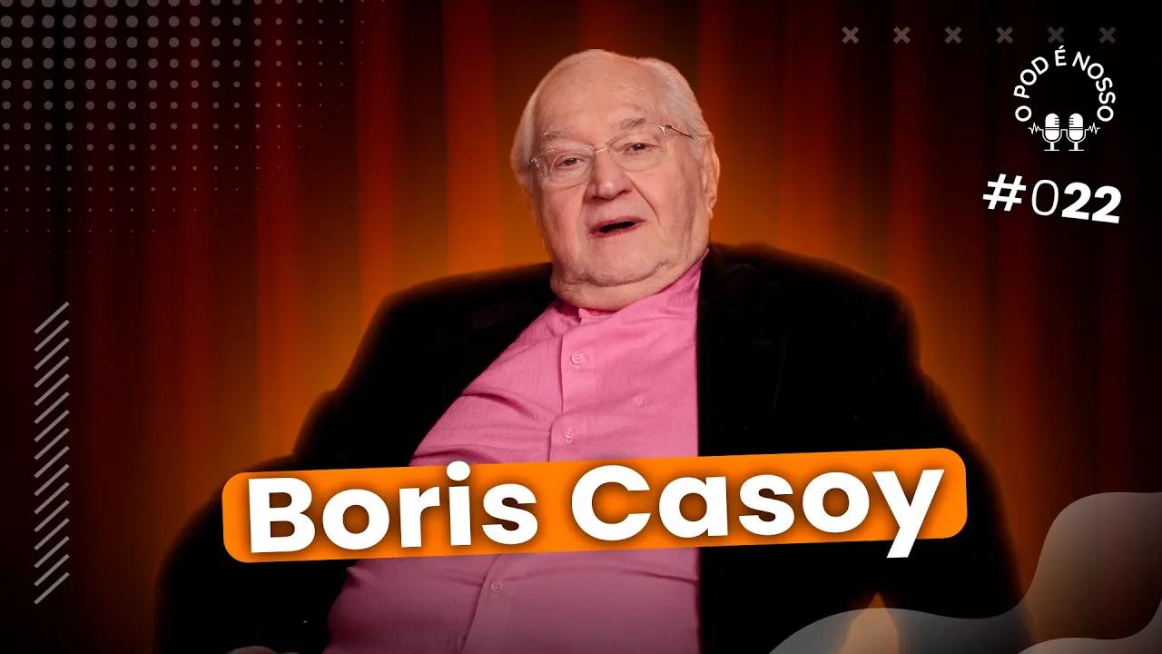 Boris Casoy - O Pod é Nosso #22