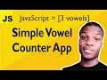 How to make a Vowel Counter application JavaScript projects for beginners