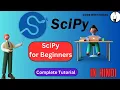 SciPy Complete Tutorial In one