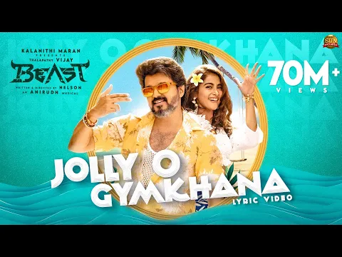 Download MP3 Jolly O Gymkhana - Official Lyric Video | Beast | Thalapathy Vijay | Sun Pictures | Nelson | Anirudh