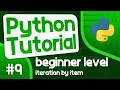 Python Programming Tutorial - Iteration by Item For Loops Continued