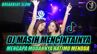 Download DJ MENGAPA MUDAHNYA HATIMU MENDUA (MASIH MENCINTAINYA) BREAKBEAT MENGKANE TIKTOK VIRAL TERBARU 2023 MP3