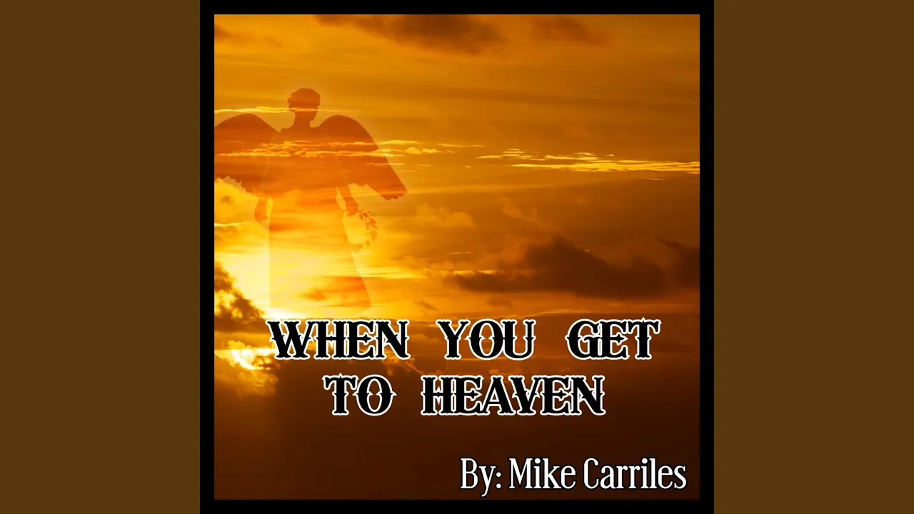 When You Get To Heaven When You Get To Heaven