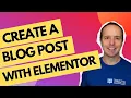 How To Create A Blog Post With Elementor - Spoiler Alert You Don t