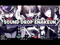 DJ DROP ENAKEUN X MASHUP SOUND JJ MENGKANE COCOK BUAT DI MOBIL FULL BASS VIRAL TIKTOK TERBARU 2025 π§