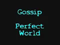 Gossip - Perfect World [Official Lyrics Video]